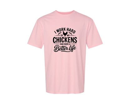 brand:Generic|color:Pink|I Work Hard So My Chickens Can Have A Be 2 Graphic T-Shirt