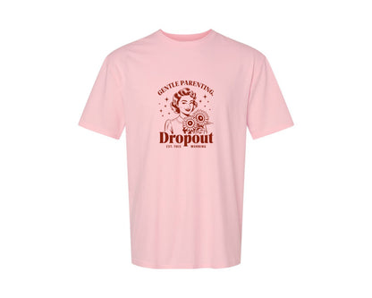 brand:Generic|color:Pink|Gentle Parenting Dropout Est This Mornin 2 Graphic T-Shirt