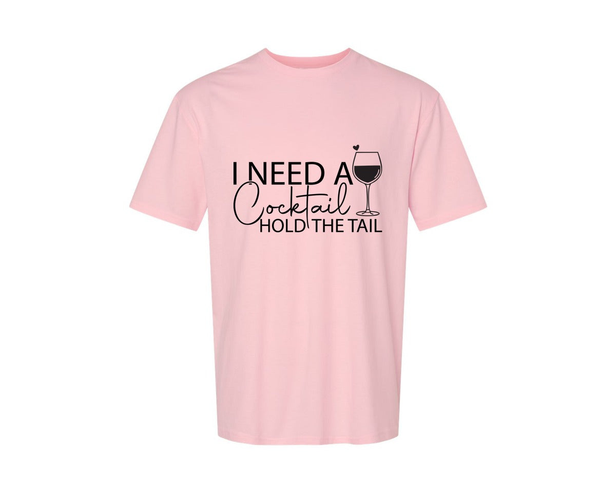 brand:Generic|color:Pink|I Need A Cocktail Hold The Tail 2 Graphic T-Shirt