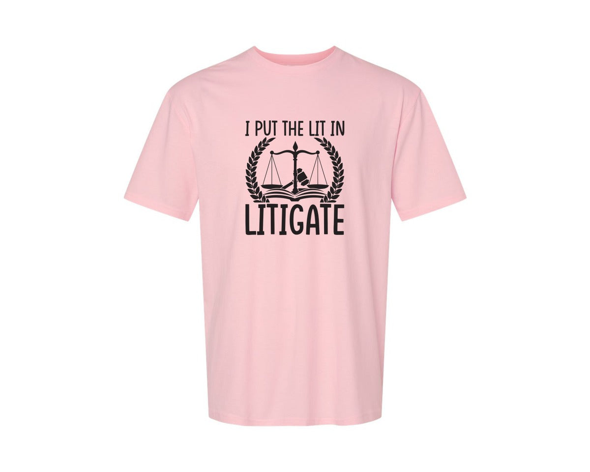 brand:Generic|color:Pink|I Put The Lit In Litigate Lawyer Tshirt Graphic T-Shirt