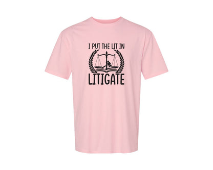 brand:Generic|color:Pink|I Put The Lit In Litigate Lawyer Tshirt Graphic T-Shirt