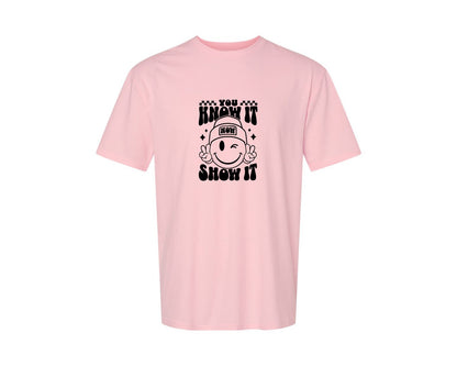 brand:Generic|color:Pink|You Know It Now Show It 2 Graphic T-Shirt