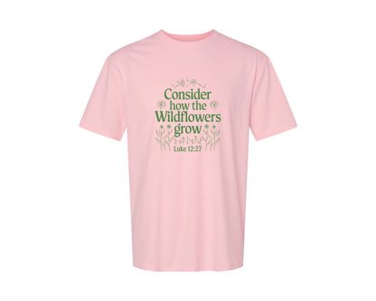brand:Generic|color:Pink|Consider How The Wildflowers Grow Luke 1 4 Graphic T-Shirt