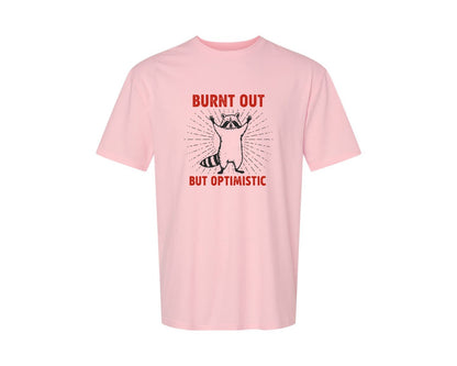 brand:Generic|color:Pink|Burnt Out But Optimistic Raccoon Graphic T-Shirt
