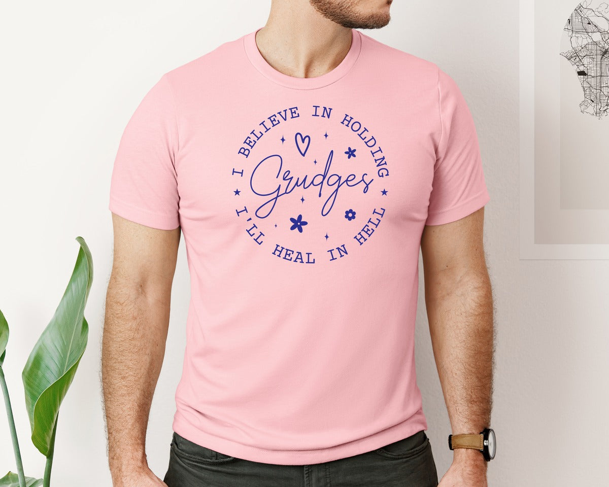 brand:Bella Canvas|color:Pink|I Believe In Holding Grudges Ill Heal Graphic T-Shirt