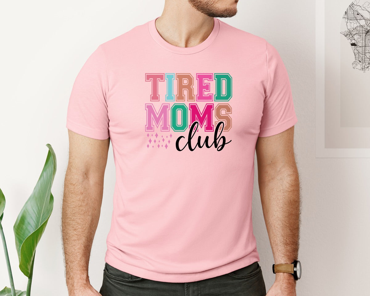 brand:Bella Canvas|color:Pink|Tired Moms Club Sarcastic Mama 2 Graphic T-Shirt