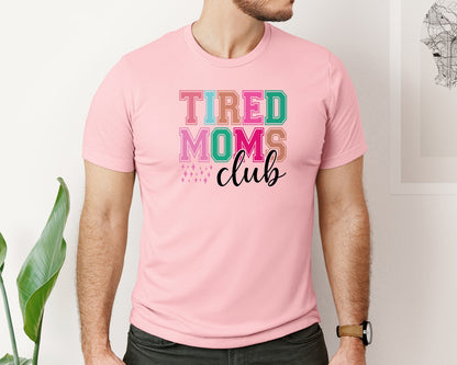 brand:Bella Canvas|color:Pink|Tired Moms Club Sarcastic Mama 2 Graphic T-Shirt