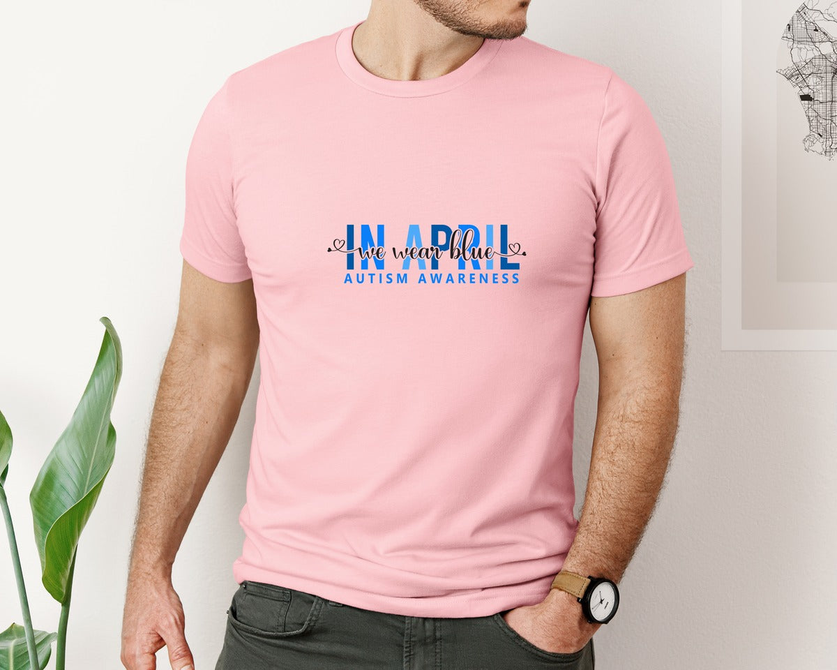 brand:Bella Canvas|color:Pink|In April We Wear Blue Autism Awareness 17 Graphic T-Shirt