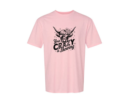 brand:Generic|color:Pink|Your Crazy Is Showing T Shirt Design Graphic T-Shirt