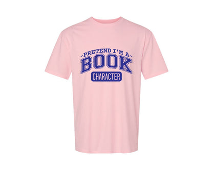 brand:Generic|color:Pink|Pretend Im A Book Character Book Lover 2 Graphic T-Shirt