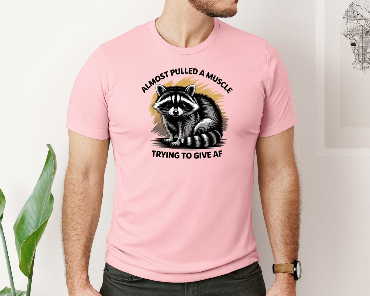 brand:Bella Canvas|color:Pink|Funny Raccoon Sarcastic Quote Graphic T-Shirt