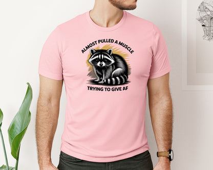 brand:Bella Canvas|color:Pink|Funny Raccoon Sarcastic Quote Graphic T-Shirt