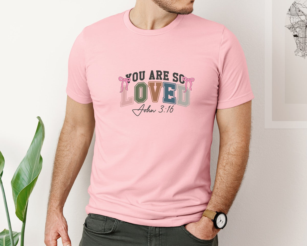 brand:Bella Canvas|color:Pink|You Are So Loved 33 Graphic T-Shirt