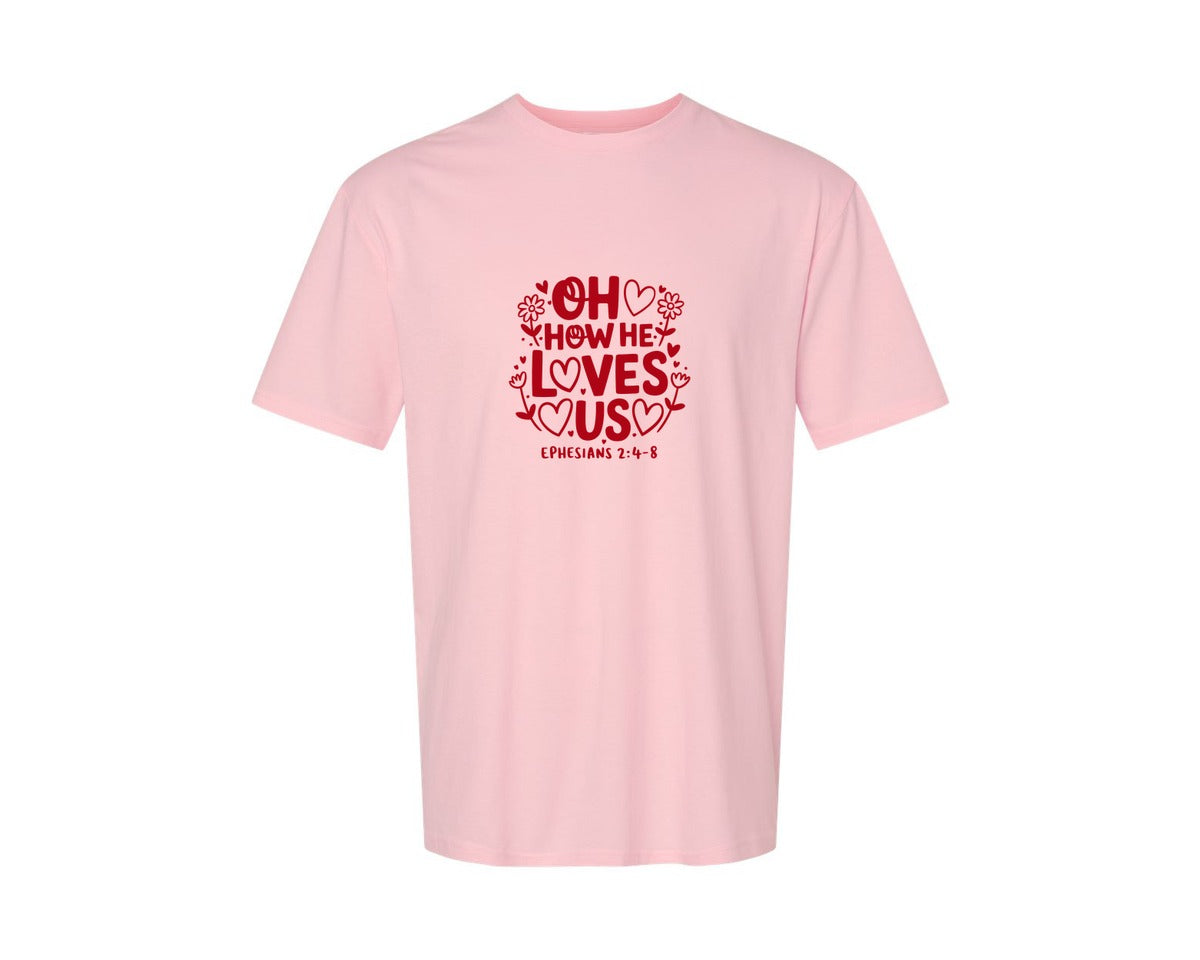 brand:Generic|color:Pink|Oh How He Loves Us Ephesians Graphic T-Shirt