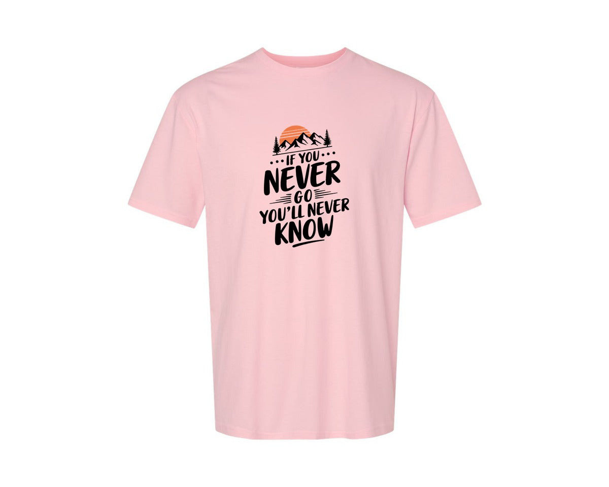 brand:Generic|color:Pink|If You Never Go Youll Never Know 3 Graphic T-Shirt