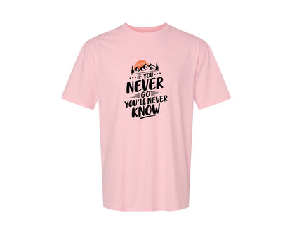 brand:Generic|color:Pink|If You Never Go Youll Never Know 3 Graphic T-Shirt