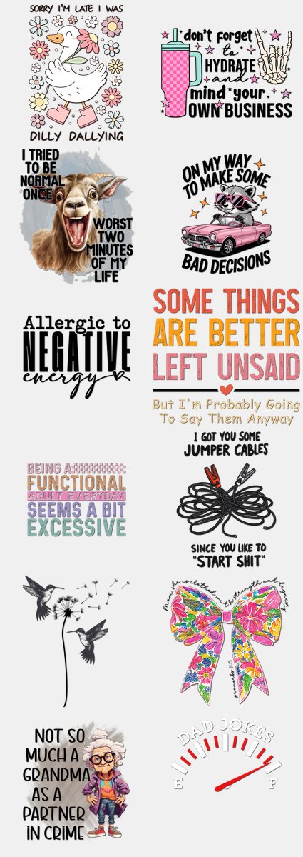 Funny & Sarcastic DTF Transfers Gang Sheet – 11 | 12... — DTF Transfer