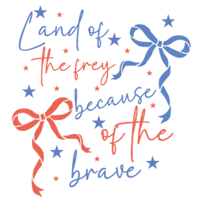 Land of the Free Because of the Brave Sv - DTF Transfer