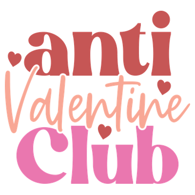 Anti Valentine's Day - DTF Transfer