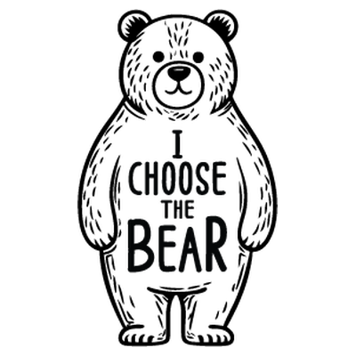 I Choose the Bear We Are the Bear - DTF Transfer