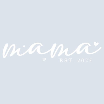 Mama Est 2025 Mother's Day - DTF Transfer