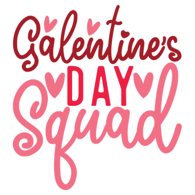 Galentine S Day Squad - DTF Transfer