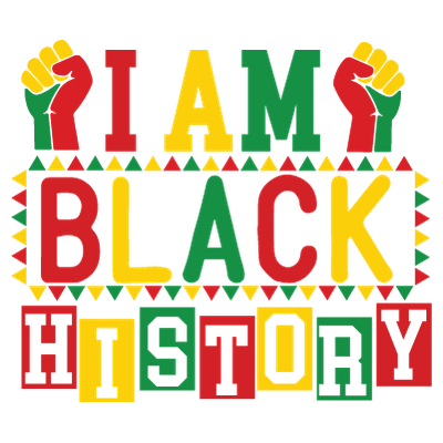I Am Black History - DTF Transfer