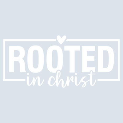 Rooted in Christ T-shirt - DTF Transfer