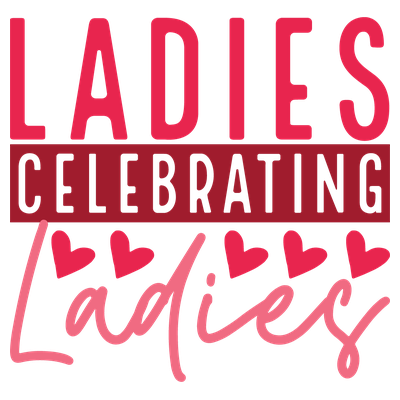 Ladies Celebrating Ladies - DTF Transfer