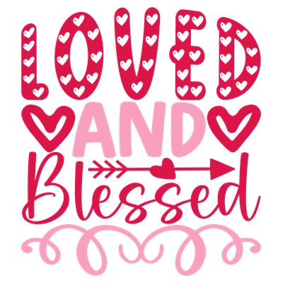 Loved and Blessed - DTF Transfer