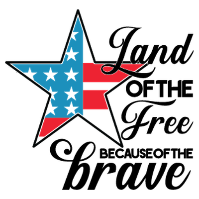 Land of the Free Because of the Brave - DTF Transfer
