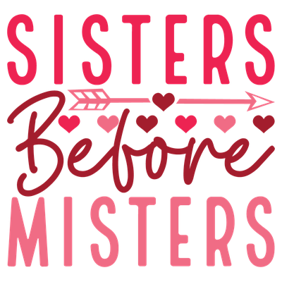 Sisters Before Misters - DTF Transfer