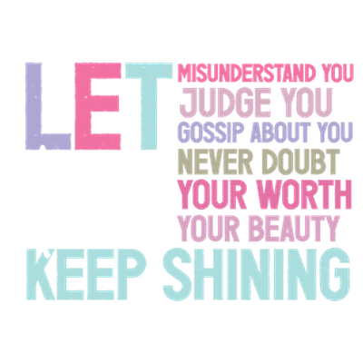 Let Them Keep Shining - DTF Transfer