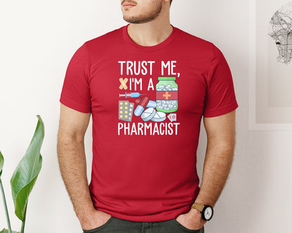 brand:Bella Canvas|color:Red|Pharmacist Trust Me Career T Shirt Graphic T-Shirt