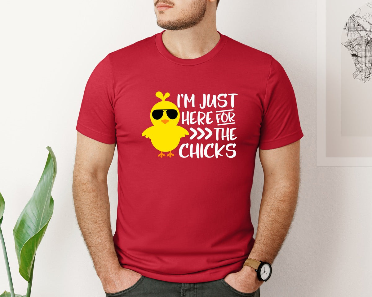 brand:Bella Canvas|color:Red|I Am Just Here For The Chicks 4 Graphic T-Shirt