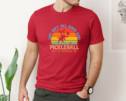 Life Isnt All Dogs And Pickleball But I Graphic T-Shirt