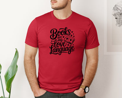 brand:Bella Canvas|color:Red|Books Are My Love Language T Shirt Desig Graphic T-Shirt