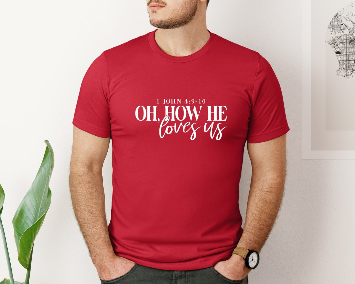 brand:Bella Canvas|color:Red|Oh How He Loves Us 16 Graphic T-Shirt