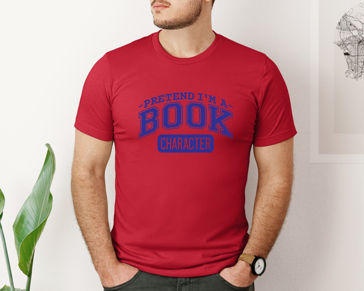 brand:Bella Canvas|color:Red|Pretend Im A Book Character Book Lover 2 Graphic T-Shirt