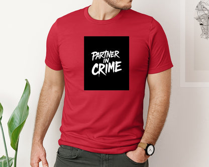 brand:Bella Canvas|color:Red|Partner In Crime T Shirt Design Graphic T-Shirt