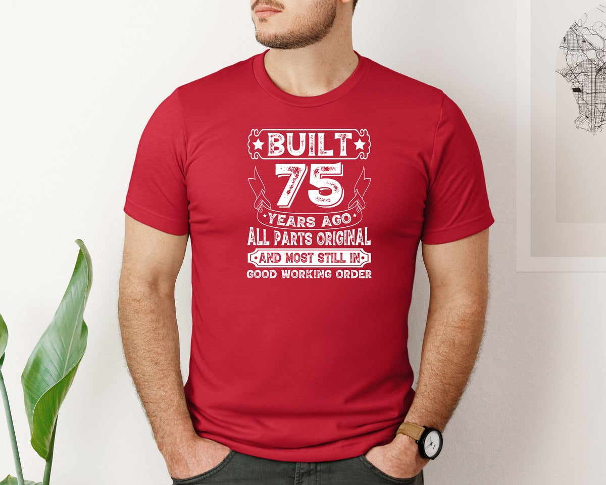 brand:Bella Canvas|color:Red|Built 75 Years Ago All Parts Original 3 Graphic T-Shirt