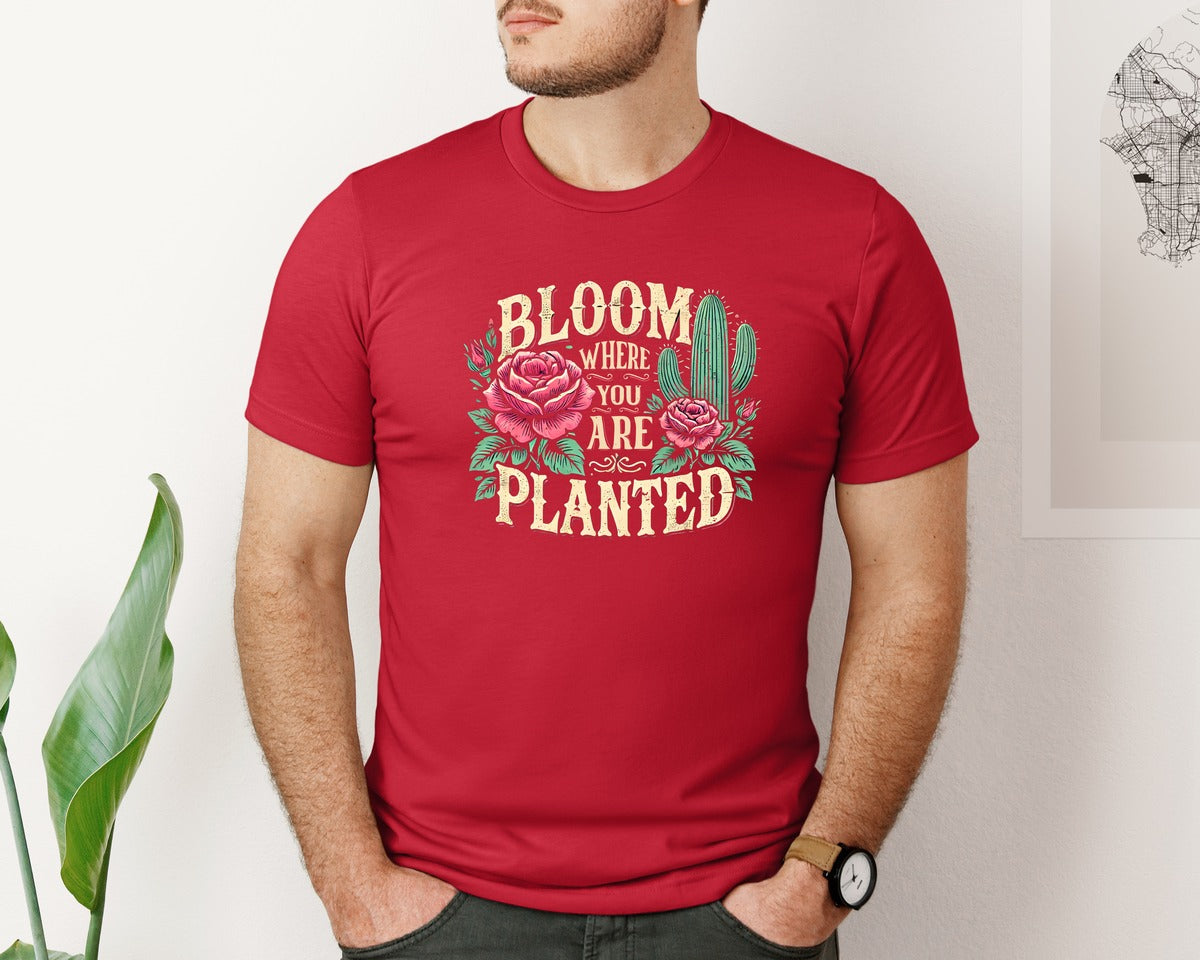brand:Bella Canvas|color:Red|Bloom Where You Are Planted T Shirt Graphic T-Shirt