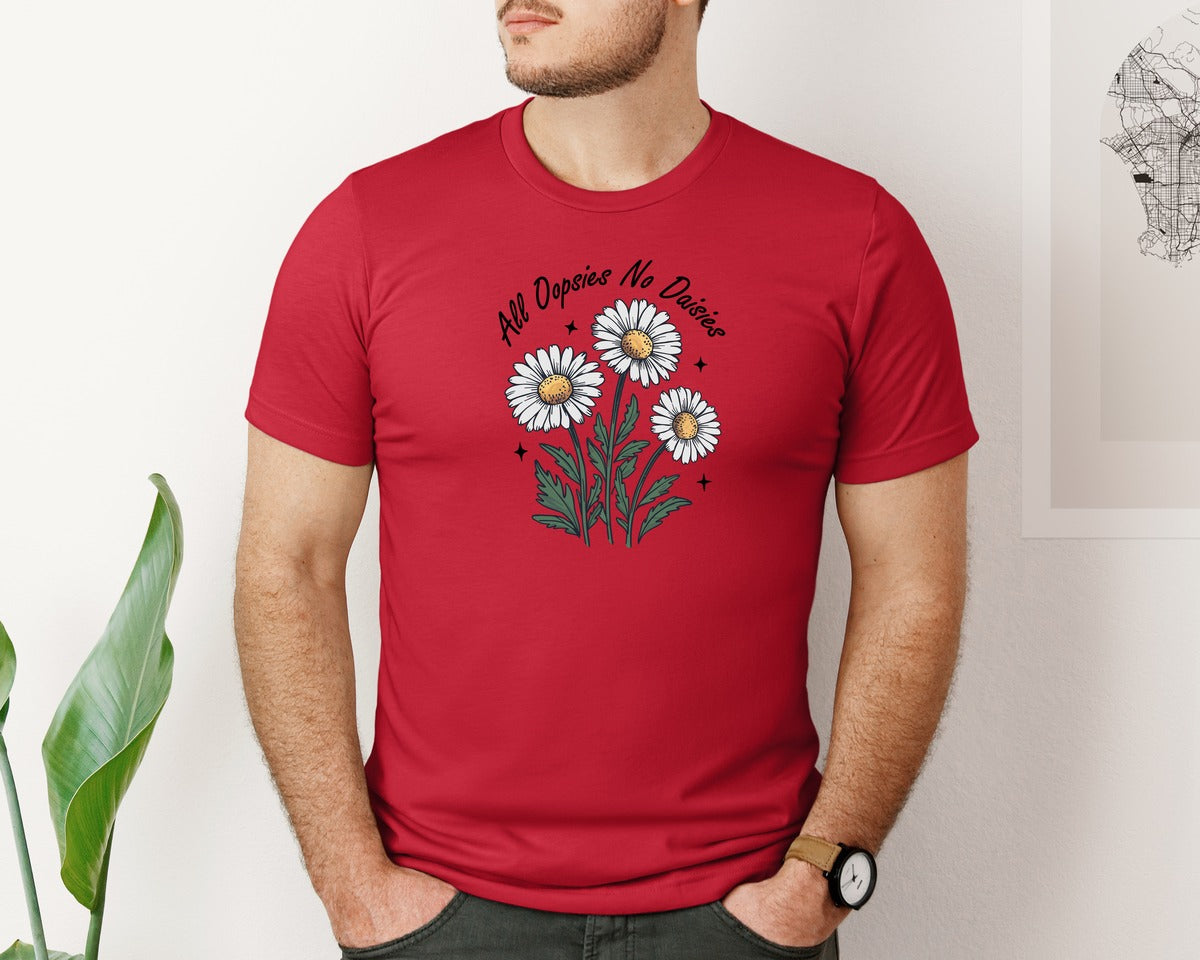 brand:Bella Canvas|color:Red|All Oopsies No Daisies T Shirt Graphic T-Shirt