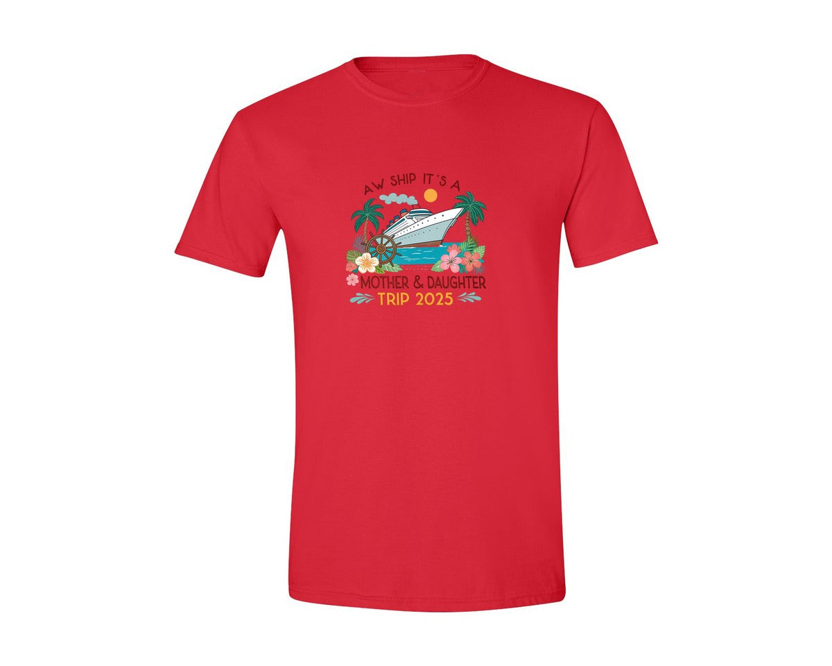 brand:Generic|color:Red|Aw Ship Its A Mother And Daughter Trip 2 Graphic T-Shirt