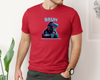 brand:Bella Canvas|color:Red|Bruh Id Rather Be Playing Tag T Shirt Graphic T-Shirt