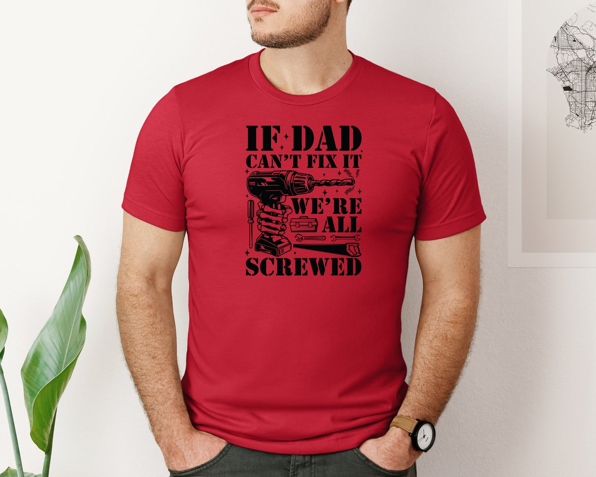 brand:Bella Canvas|color:Red|If Dad Cant Fix It Funny Handyman Graphic T-Shirt