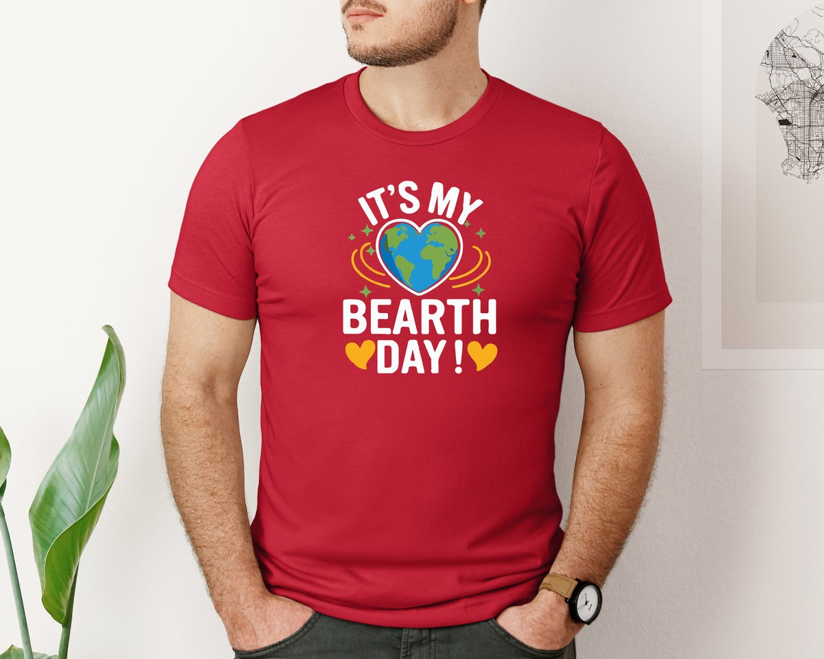 brand:Bella Canvas|color:Red|Its My Bearth Day Its My Earth Day 2 Graphic T-Shirt