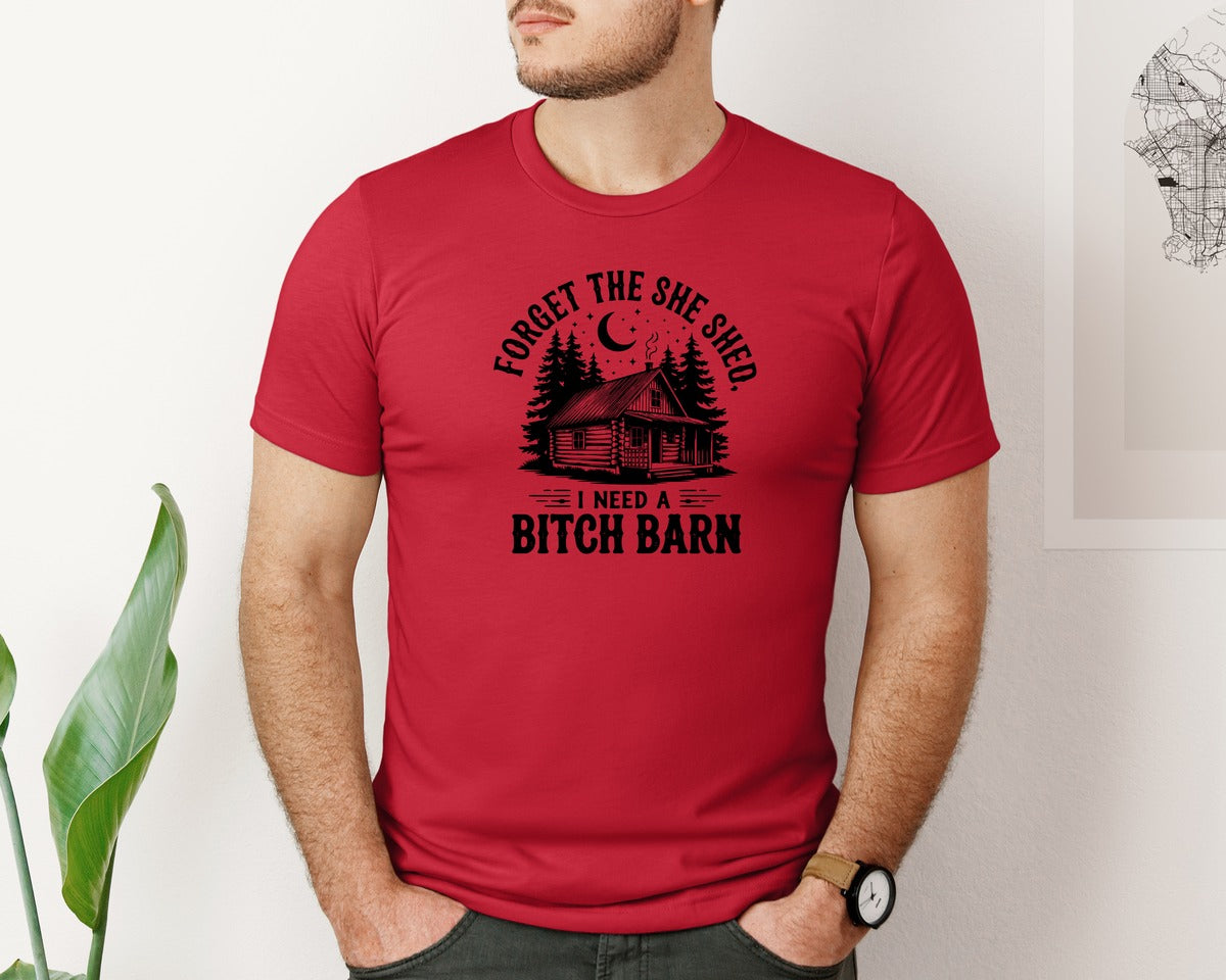 brand:Bella Canvas|color:Red|Farm Home Svgforget The She Shed Tshirt Graphic T-Shirt