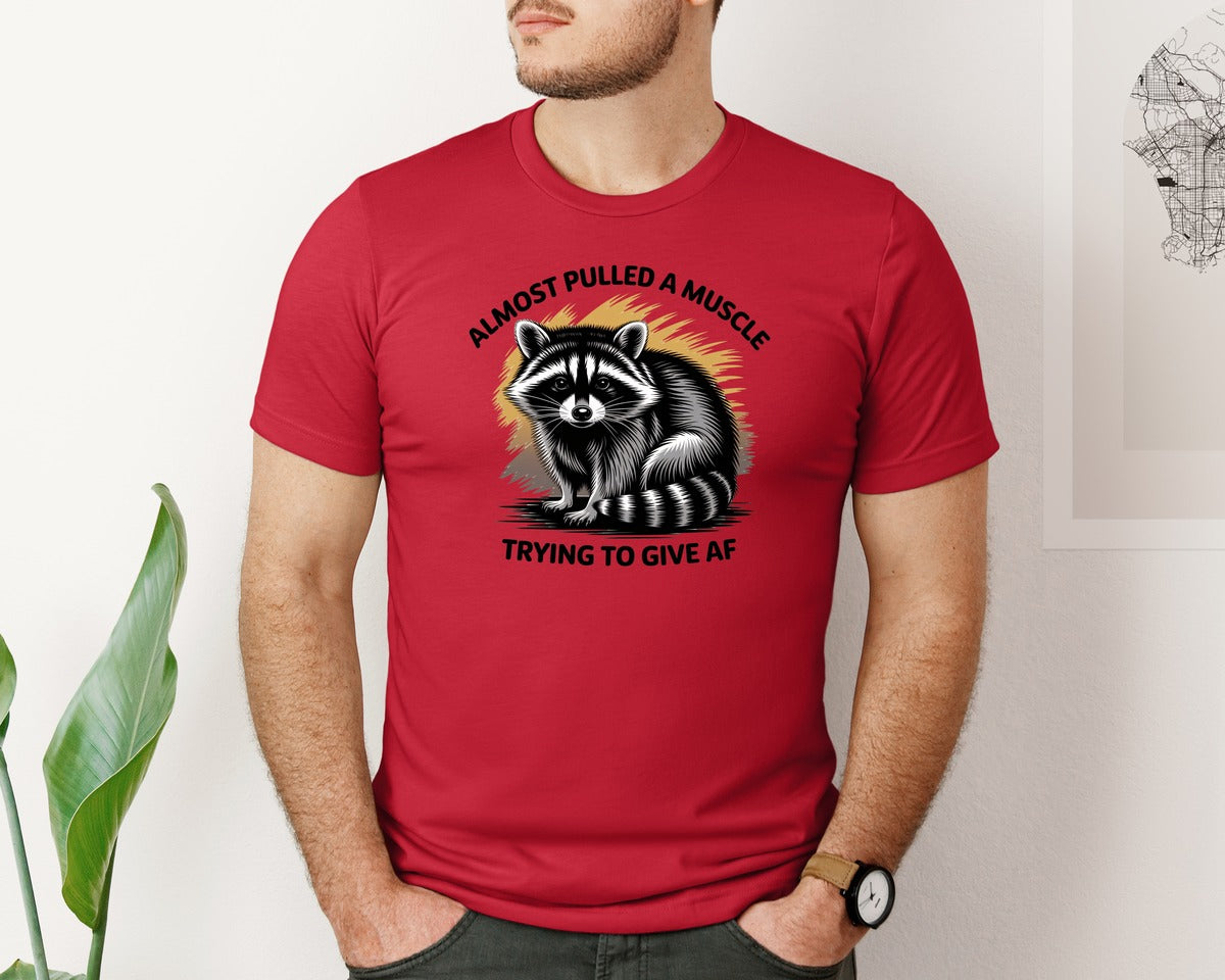 brand:Bella Canvas|color:Red|Funny Raccoon Sarcastic Quote Graphic T-Shirt