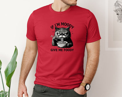 brand:Bella Canvas|color:Red|Funny Sarcastic Cat Ramen If Im Moody Graphic T-Shirt